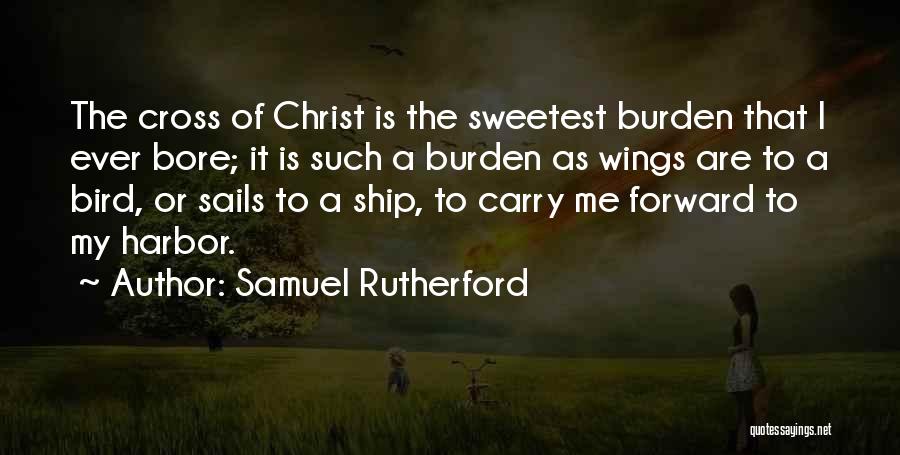 Ship Sails Quotes By Samuel Rutherford