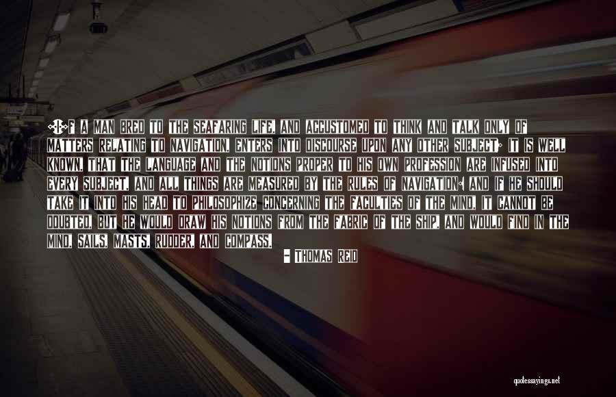 Ship Sails Quotes By Thomas Reid Ship Sails Quotes By Thomas Reid