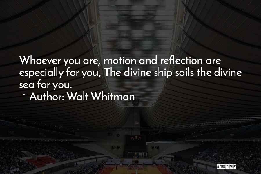 Ship Sails Quotes By Walt Whitman