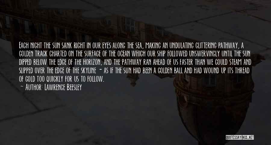 Ship Sank Quotes By Lawrence Beesley