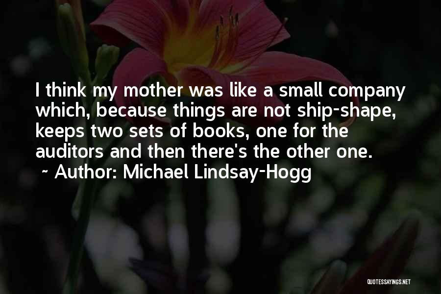 Ship Shape Quotes By Michael Lindsay-Hogg