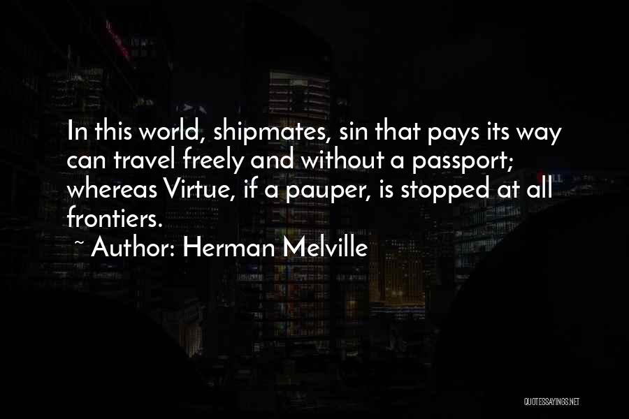 Shipmates Quotes By Herman Melville