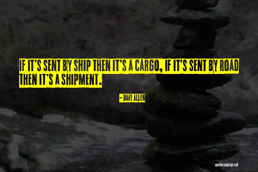 Shipment Quotes By Dave Allen Shipment Quotes By Dave Allen