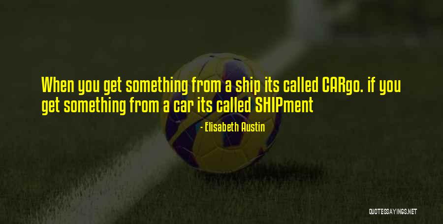 Shipment Quotes By Elisabeth Austin Shipment Quotes By Elisabeth Austin