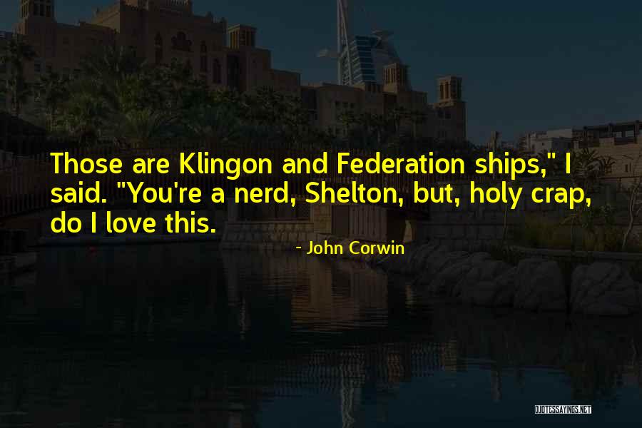 Ships And Love Quotes By John Corwin Ships And Love Quotes By John Corwin