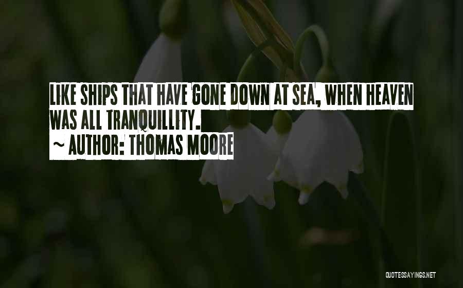 Ships At Sea Quotes By Thomas Moore