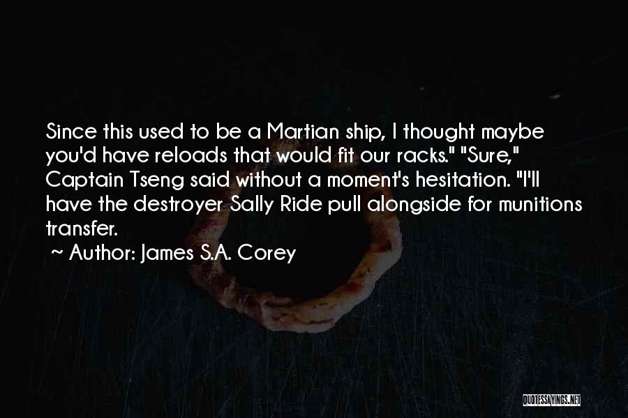 Ship's Captain Quotes By James S.A. Corey