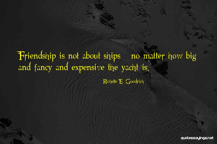 Ships Friendship Quotes By Richelle E. Goodrich
