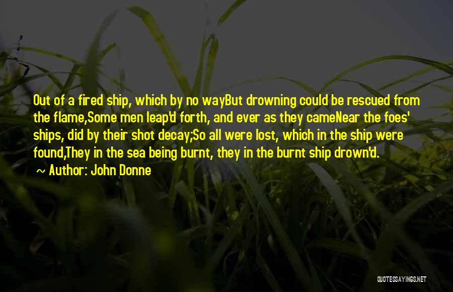 Ships Lost At Sea Quotes By John Donne