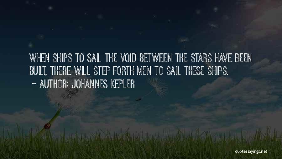 Ships Quotes By Johannes Kepler