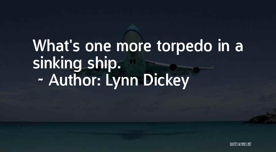 Ships Quotes By Lynn Dickey