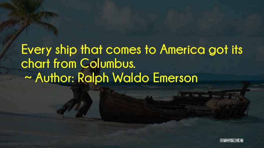 Ships Quotes By Ralph Waldo Emerson