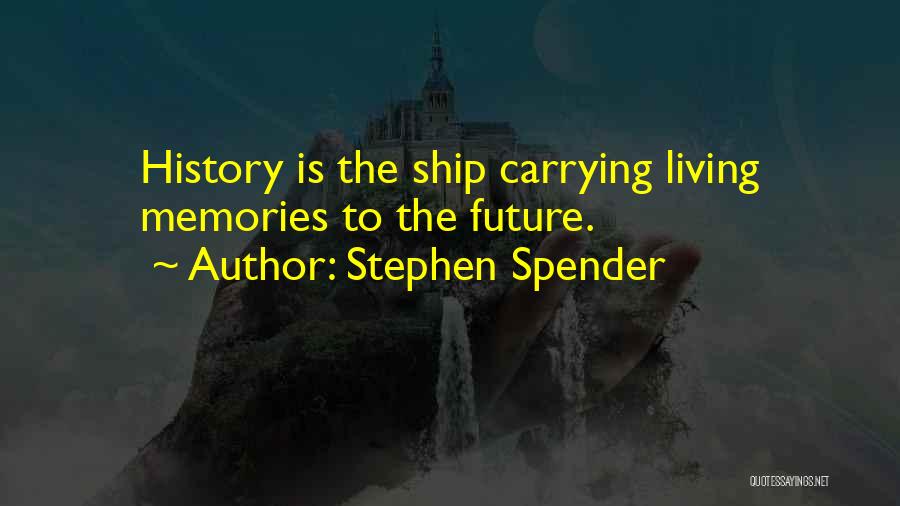 Ships Quotes By Stephen Spender