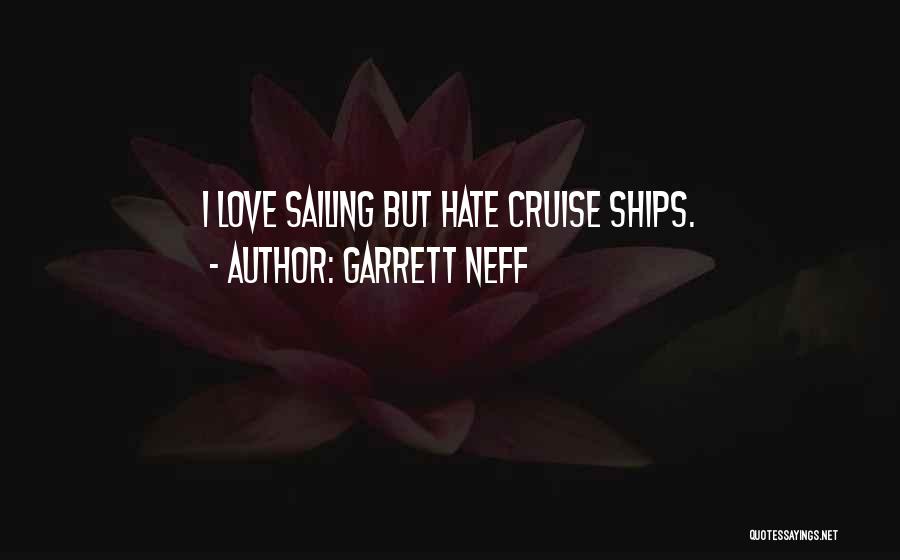 Ships Sailing Quotes By Garrett Neff
