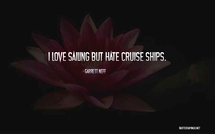 Ships Sailing Quotes By Garrett Neff