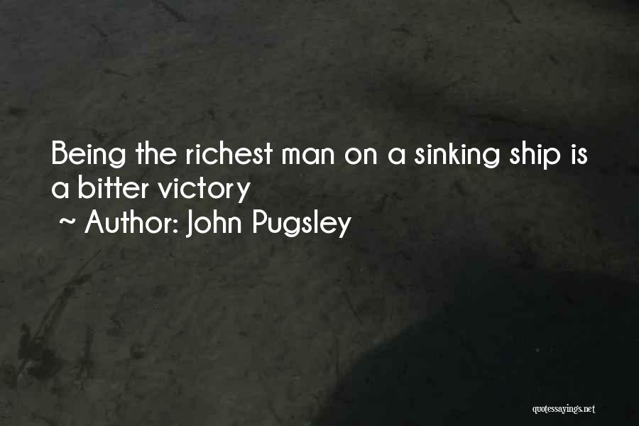 Ships Sinking Quotes By John Pugsley