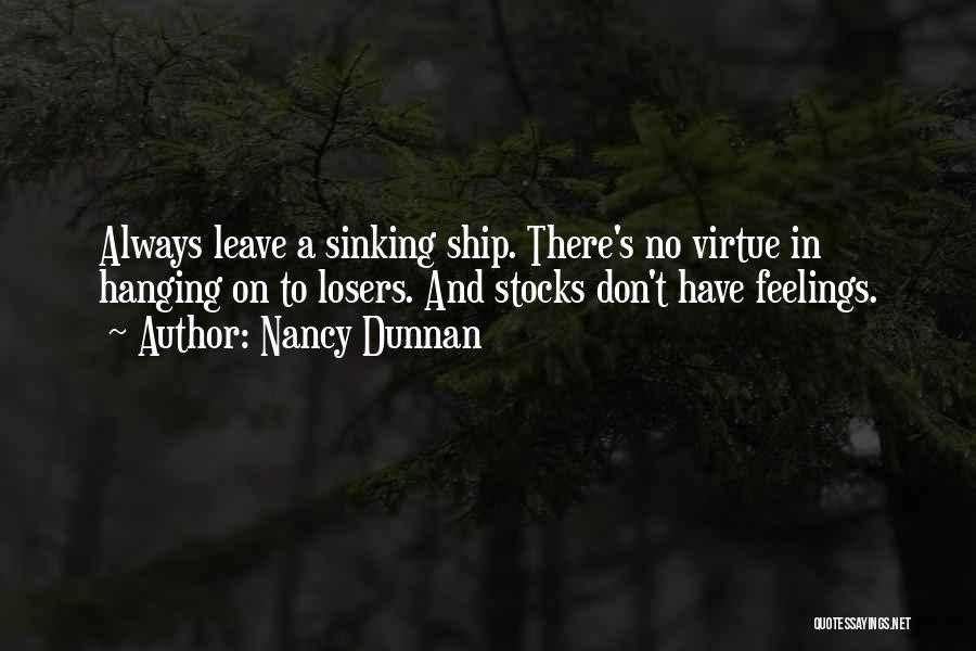 Ships Sinking Quotes By Nancy Dunnan