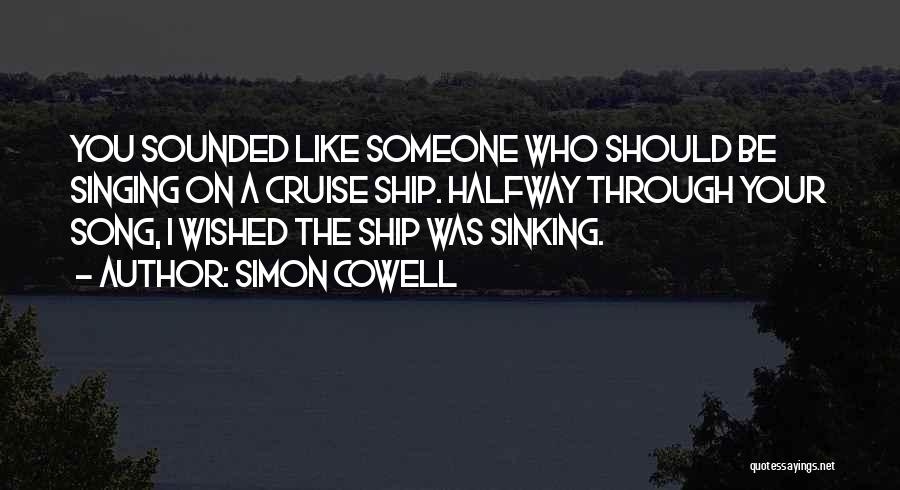 Ships Sinking Quotes By Simon Cowell