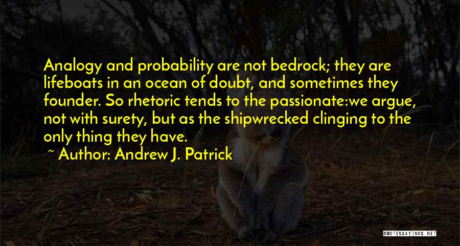 Shipwrecked Quotes By Andrew J. Patrick