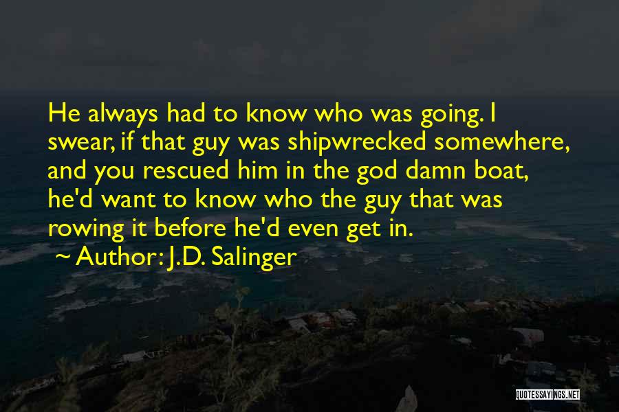 Shipwrecked Quotes By J.D. Salinger