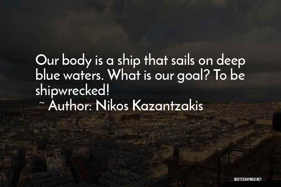 Shipwrecked Quotes By Nikos Kazantzakis