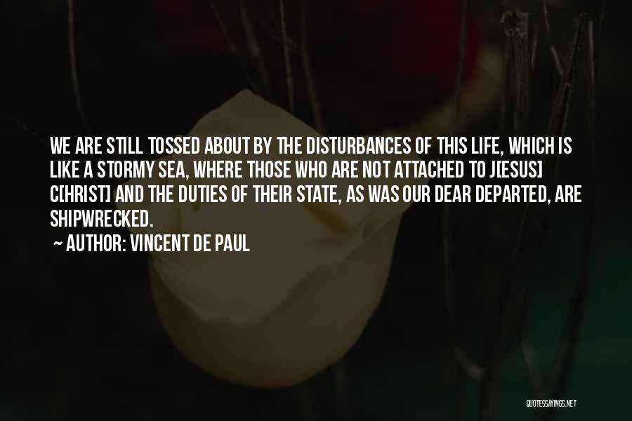 Shipwrecked Quotes By Vincent De Paul