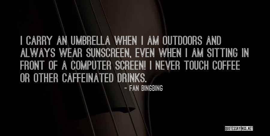 Shirahama Anaconda Quotes By Fan Bingbing Shirahama Anaconda Quotes By Fan Bingbing
