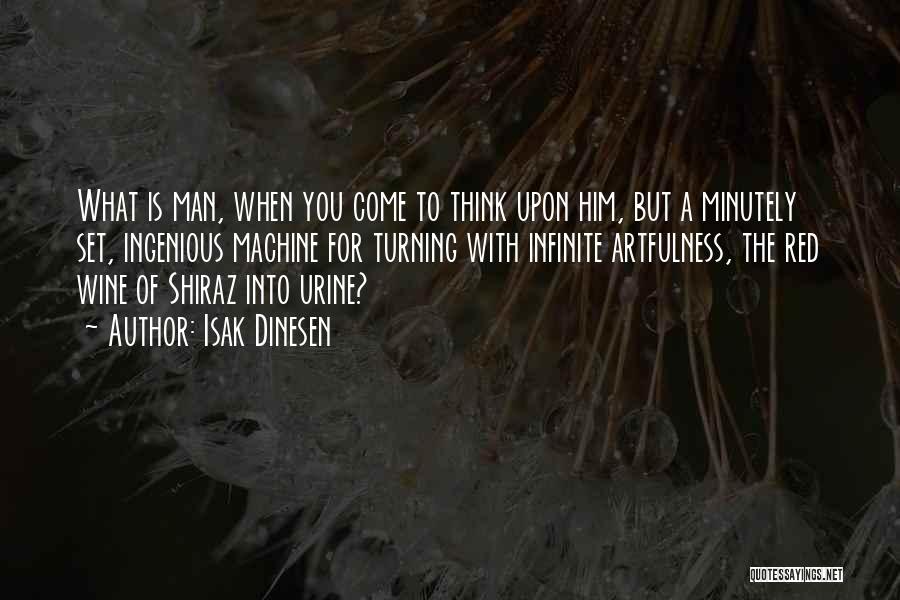 Shiraz Wine Quotes By Isak Dinesen