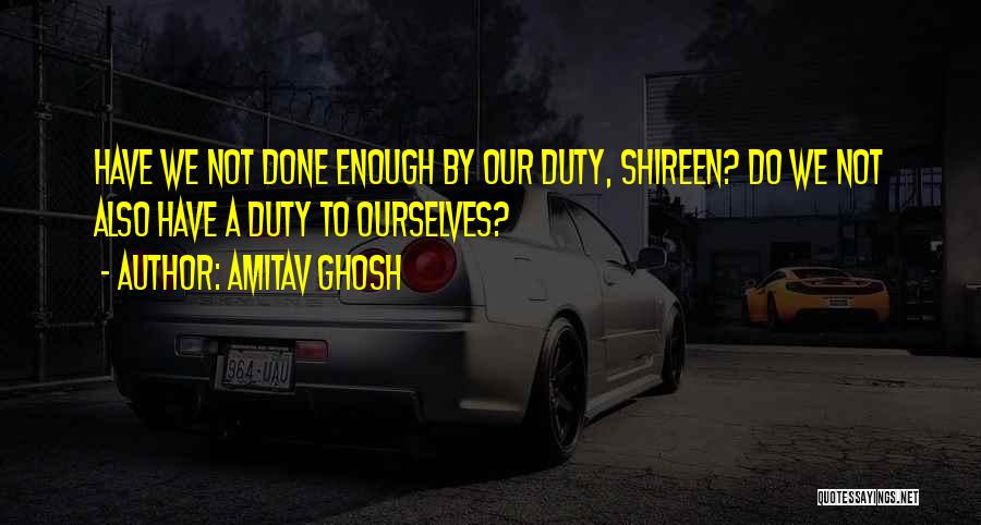 Shireen Quotes By Amitav Ghosh