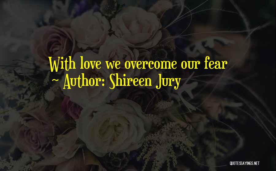 Shireen Quotes By Shireen Jury