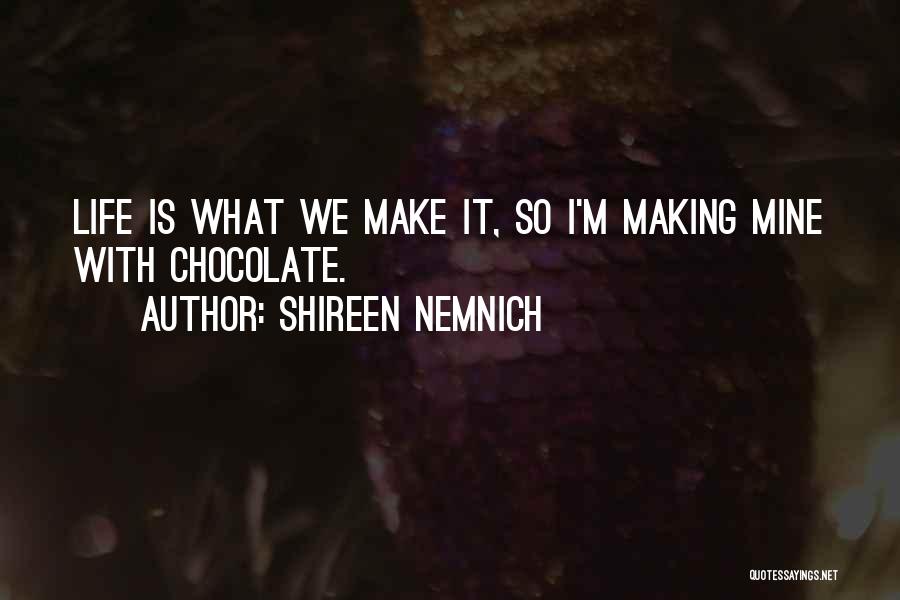 Shireen Quotes By Shireen Nemnich