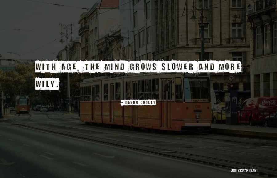 Shireesh Sharma Quotes By Mason Cooley Shireesh Sharma Quotes By Mason Cooley