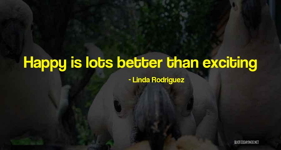Shirese Hursey Quotes By Linda Rodriguez Shirese Hursey Quotes By Linda Rodriguez
