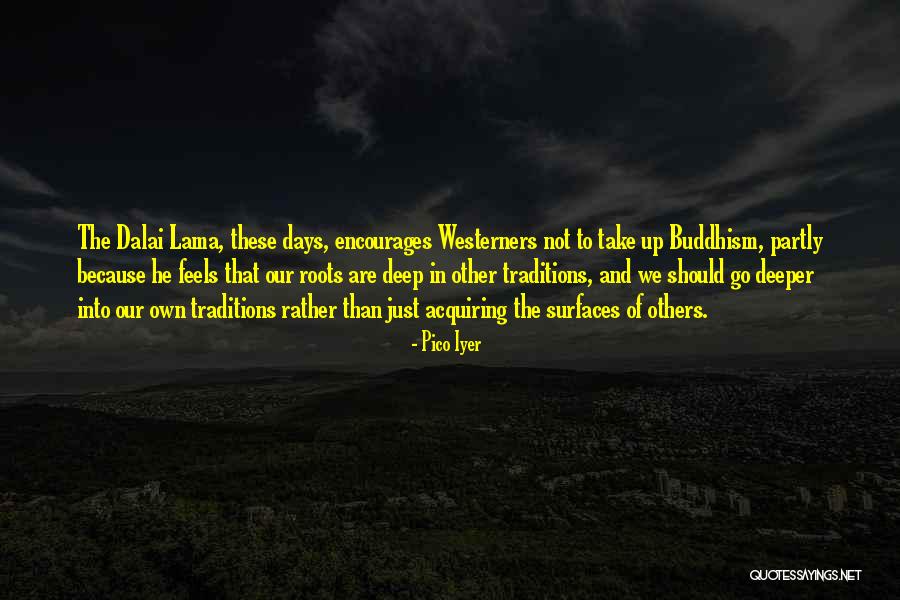 Shirey True Quotes By Pico Iyer Shirey True Quotes By Pico Iyer