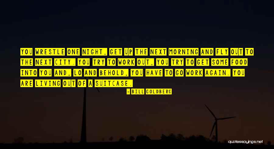 Shiriamoray Quotes By Bill Goldberg Shiriamoray Quotes By Bill Goldberg