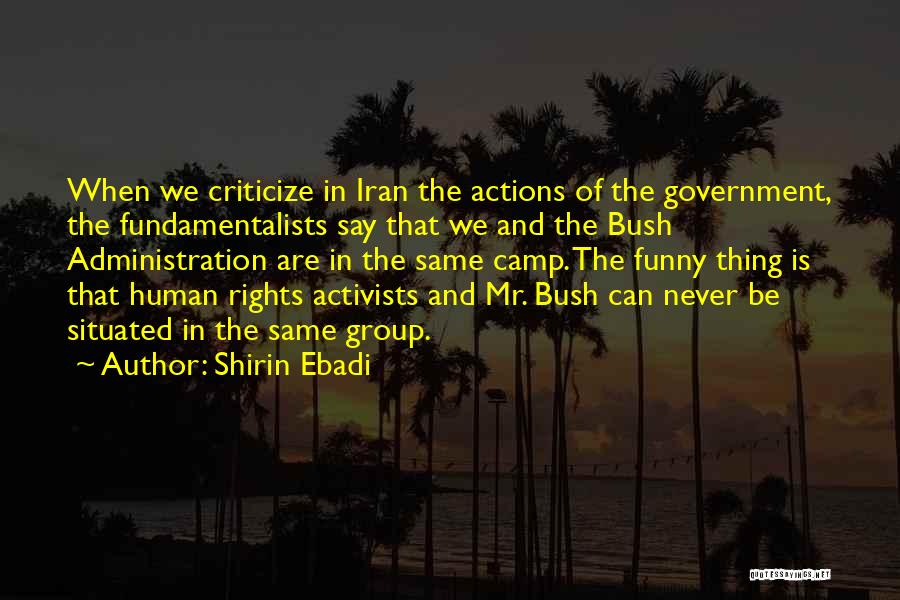 Shirin Quotes By Shirin Ebadi