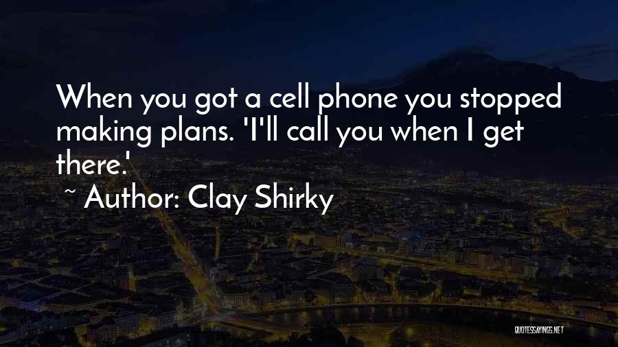 Shirky Quotes By Clay Shirky
