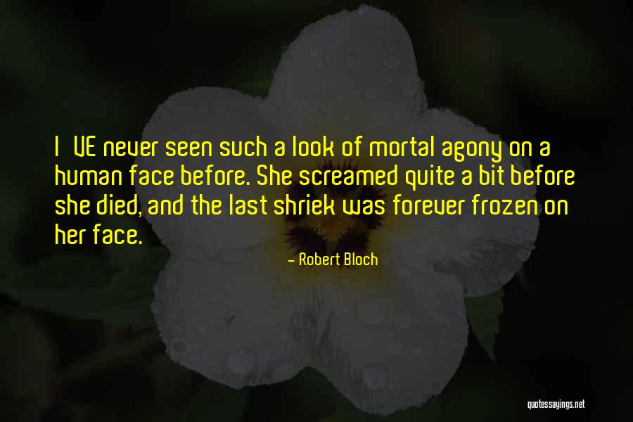 Shirlena Drake Quotes By Robert Bloch Shirlena Drake Quotes By Robert Bloch