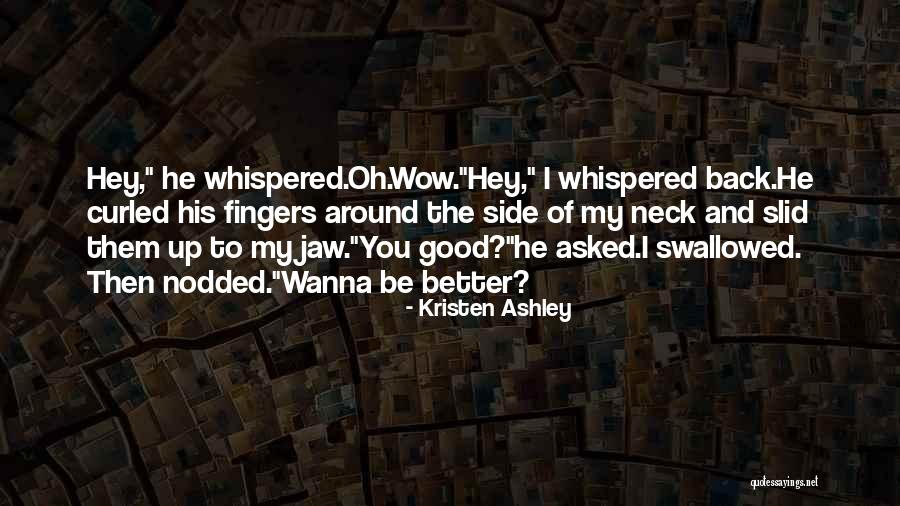 Shirlena Hanes Quotes By Kristen Ashley Shirlena Hanes Quotes By Kristen Ashley