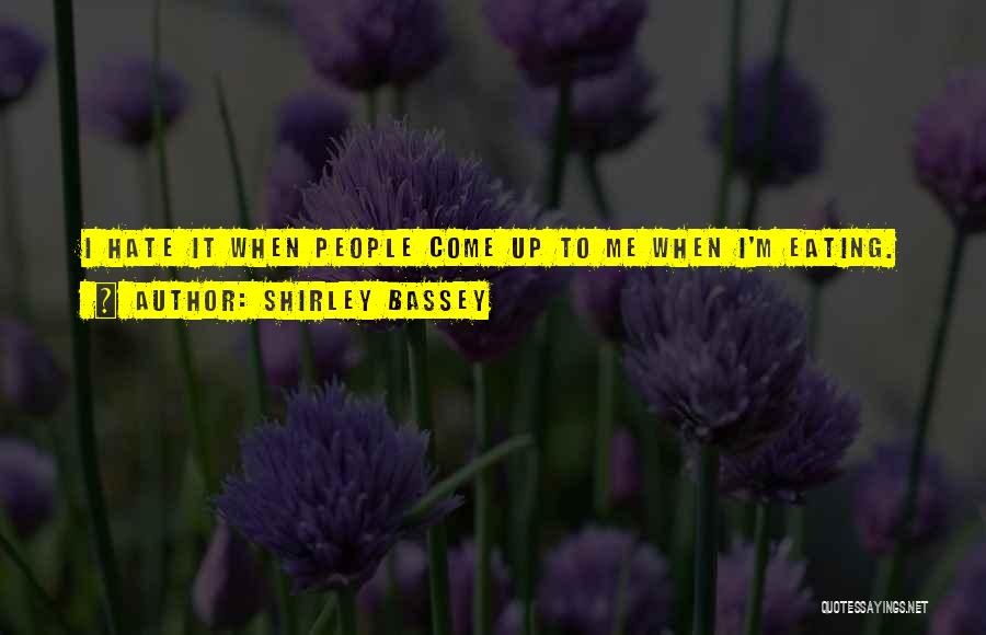 Shirley Bassey Quotes 1342755