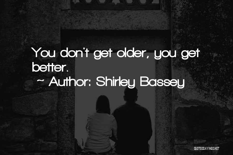 Shirley Bassey Quotes 2209342