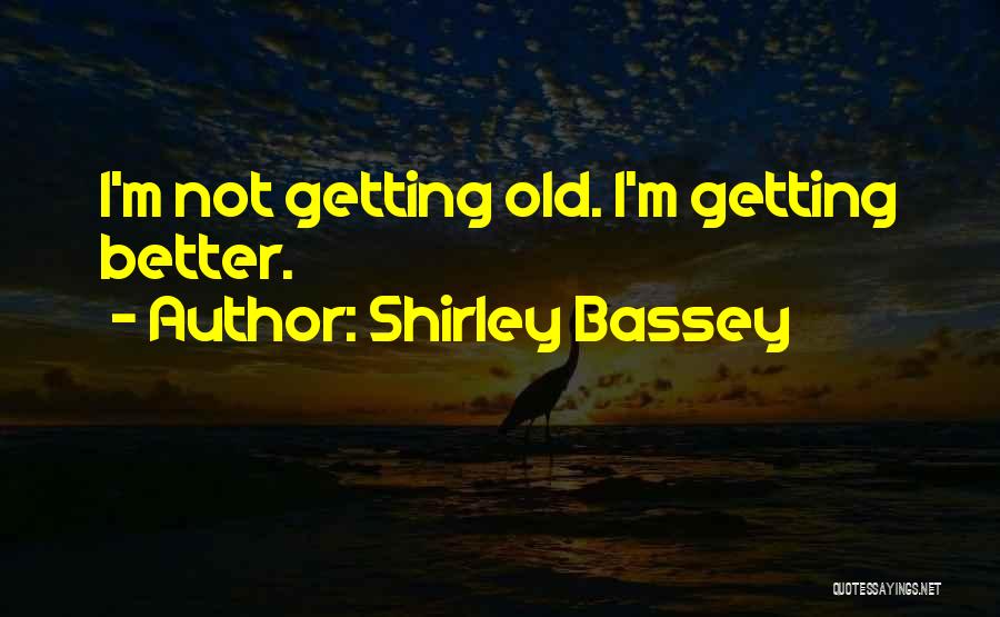 Shirley Bassey Quotes 648937