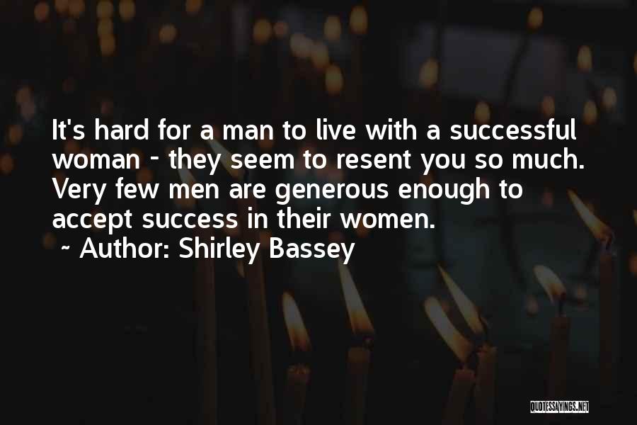 Shirley Bassey Quotes 797718