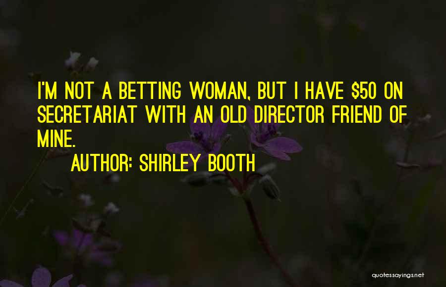 Shirley Booth Quotes 1346294