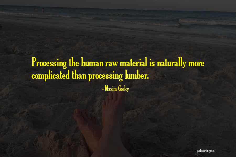 Shirley Dermatologist Quotes By Maxim Gorky Shirley Dermatologist Quotes By Maxim Gorky
