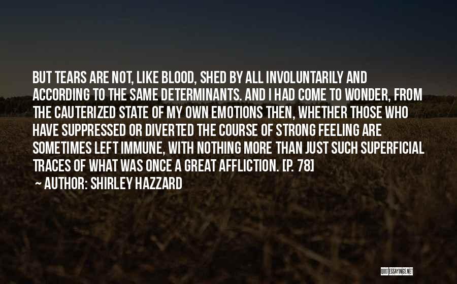 Shirley Hazzard Quotes 1256473