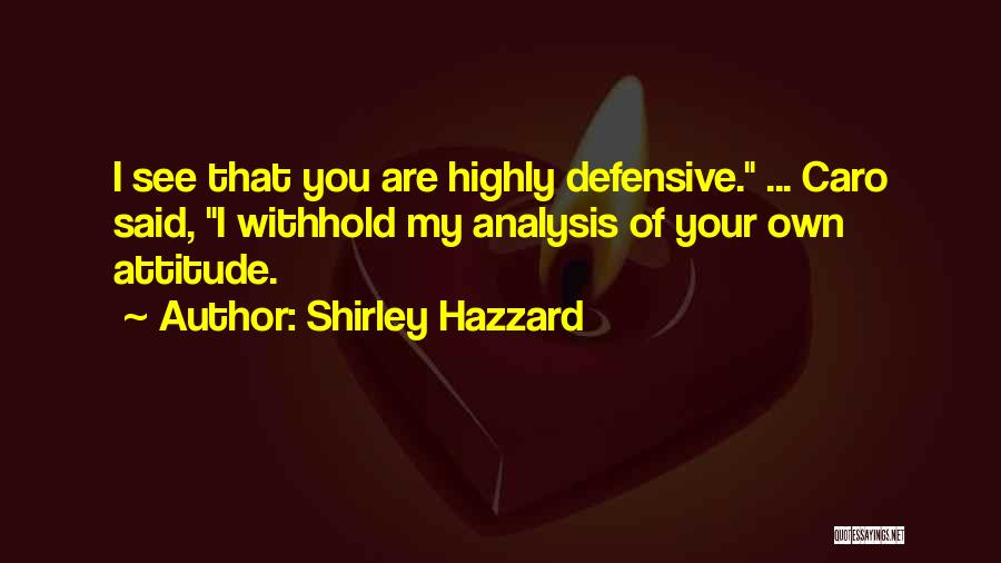 Shirley Hazzard Quotes 1713808