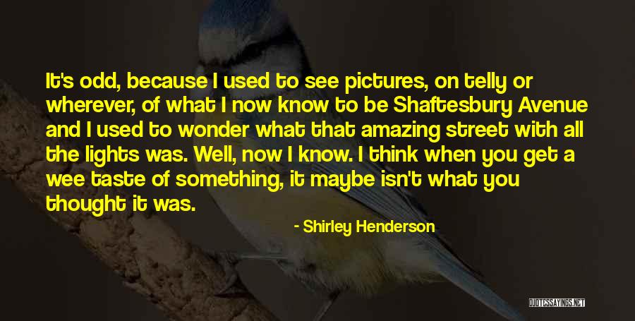 Shirley Henderson Quotes 1923333 Shirley Henderson Quotes 1923333