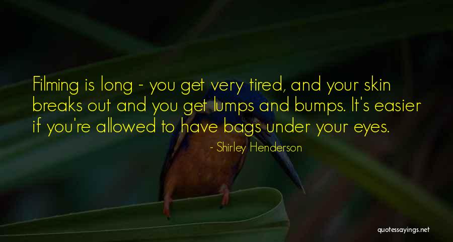 Shirley Henderson Quotes 1934311 Shirley Henderson Quotes 1934311