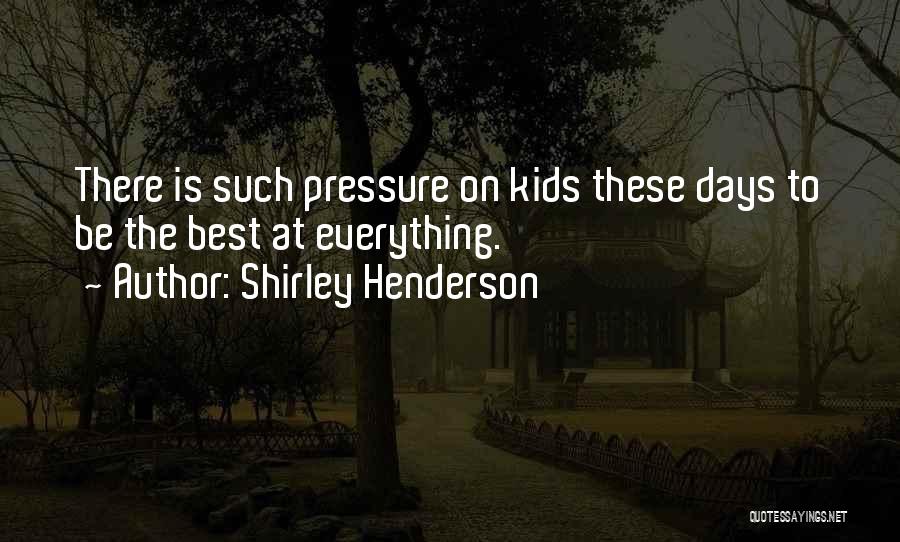 Shirley Henderson Quotes 2125960